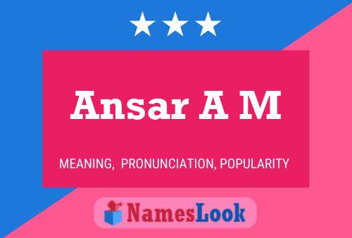 Ansar A M Namensposter