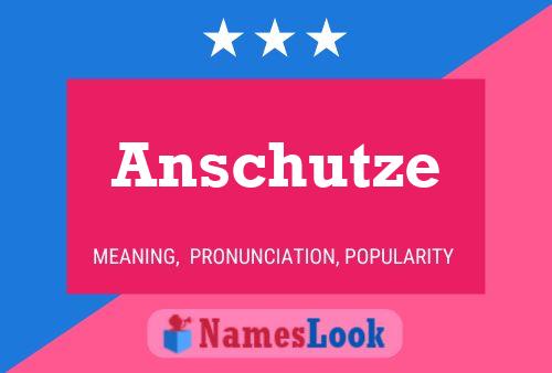 Anschutze Namensposter