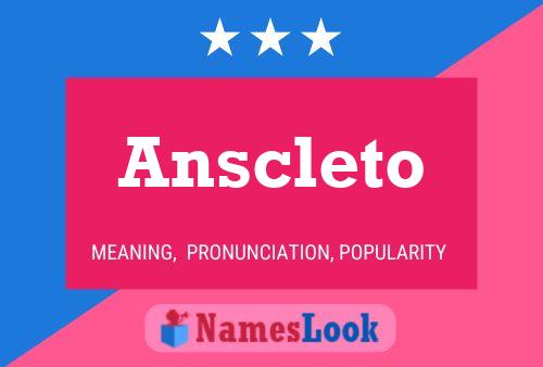 Anscleto Namensposter