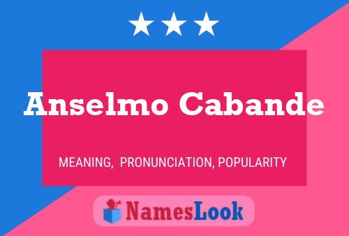 Anselmo Cabande Namensposter