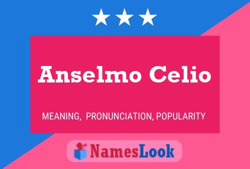 Anselmo Celio Namensposter