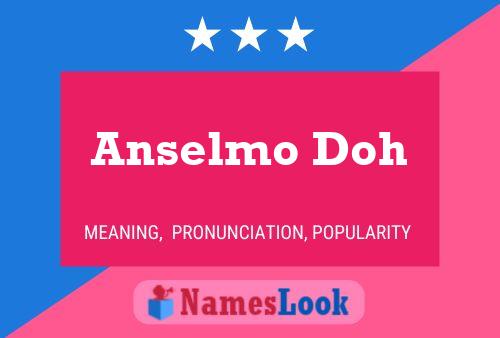 Anselmo Doh Namensposter