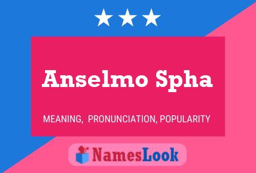 Anselmo Spha Namensposter