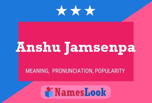 Anshu Jamsenpa Namensposter