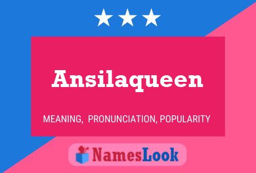 Ansilaqueen Namensposter