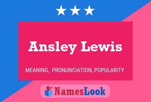 Ansley Lewis Namensposter