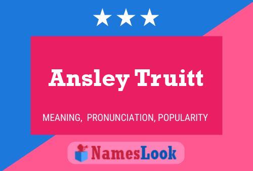 Ansley Truitt Namensposter