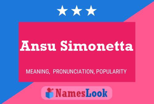 Ansu Simonetta Namensposter