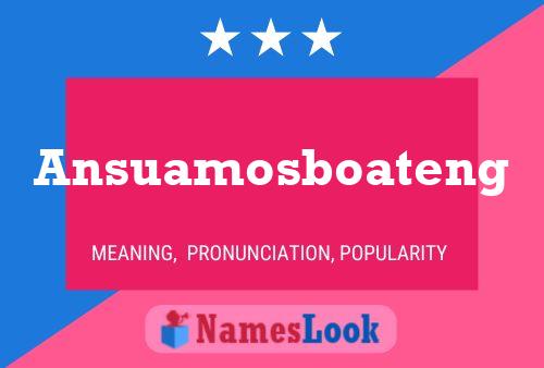 Ansuamosboateng Namensposter