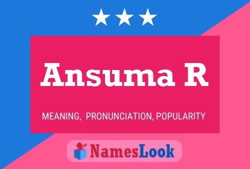 Ansuma R Namensposter