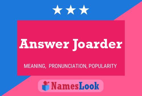 Answer Joarder Namensposter