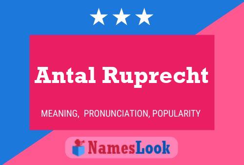 Antal Ruprecht Namensposter