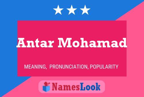 Antar Mohamad Namensposter