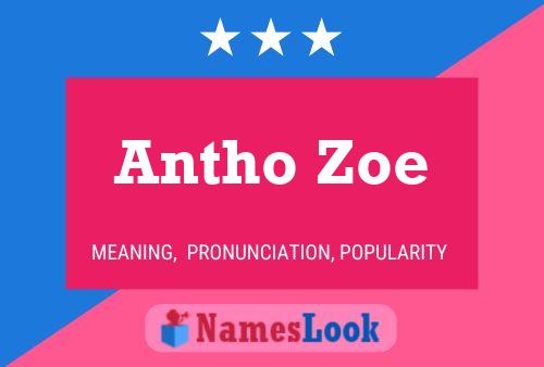 Antho Zoe Namensposter