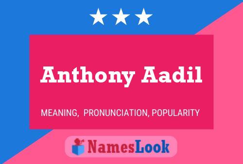 Anthony Aadil Namensposter