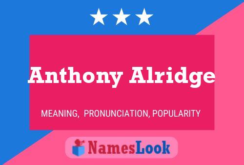 Anthony Alridge Namensposter