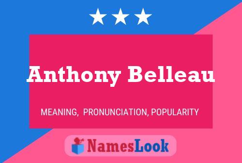 Anthony Belleau Namensposter