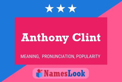 Anthony Clint Namensposter