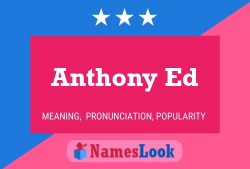 Anthony Ed Namensposter