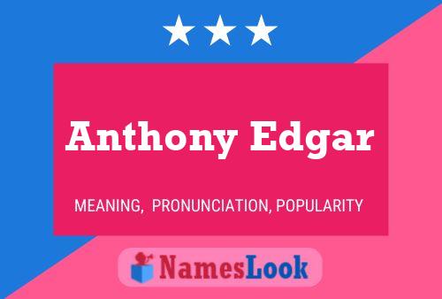 Anthony Edgar Namensposter