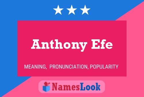 Anthony Efe Namensposter