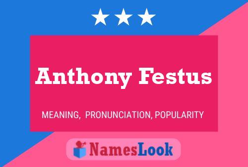 Anthony Festus Namensposter