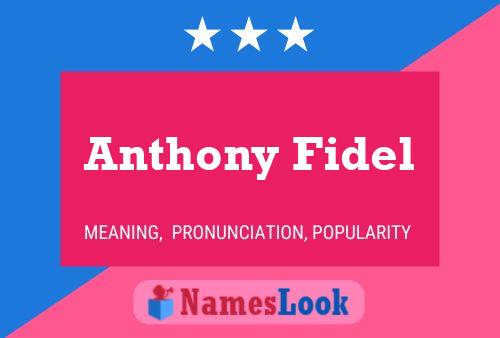 Anthony Fidel Namensposter