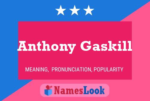 Anthony Gaskill Namensposter