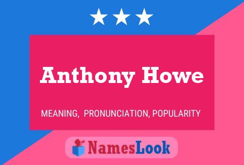 Anthony Howe Namensposter