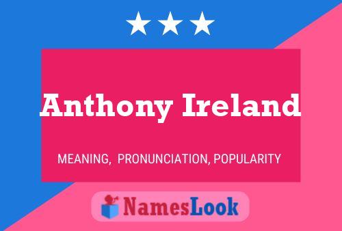 Anthony Ireland Namensposter