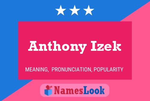 Anthony Izek Namensposter