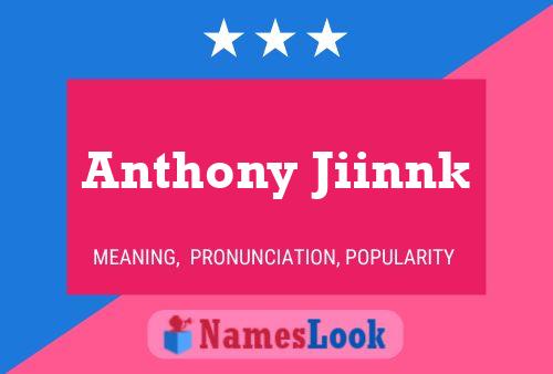 Anthony Jiinnk Namensposter