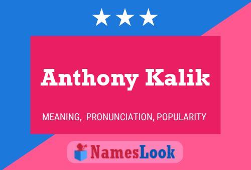 Anthony Kalik Namensposter