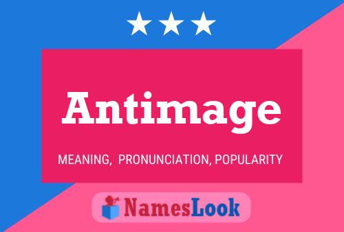 Antimage Namensposter