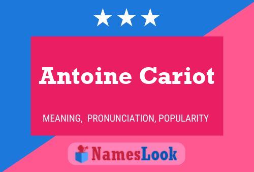 Antoine Cariot Namensposter