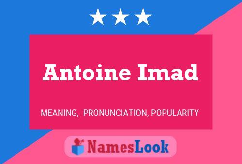 Antoine Imad Namensposter