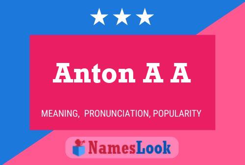 Anton A A Namensposter