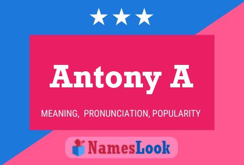 Antony A Namensposter