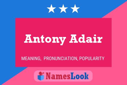 Antony Adair Namensposter