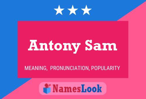 Antony Sam Namensposter