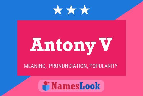 Antony V Namensposter