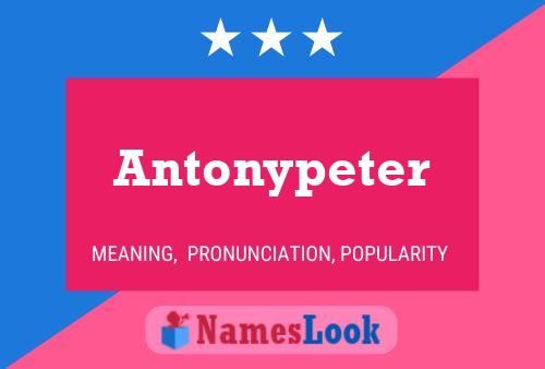 Antonypeter Namensposter