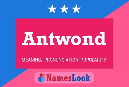 Antwond Namensposter