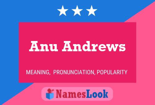 Anu Andrews Namensposter