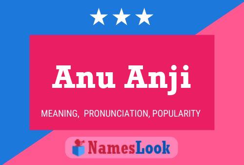 Anu Anji Namensposter