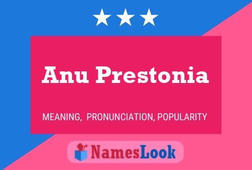 Anu Prestonia Namensposter