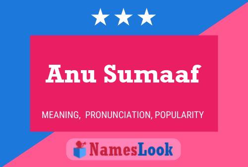 Anu Sumaaf Namensposter