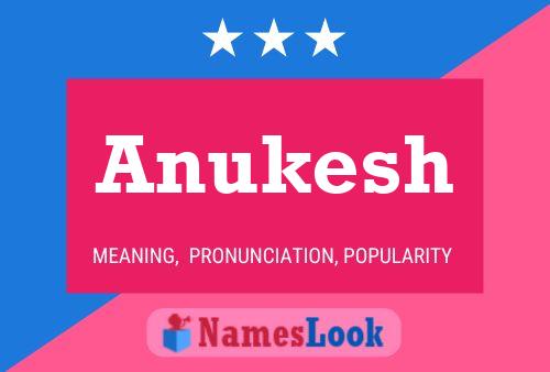 Anukesh Namensposter