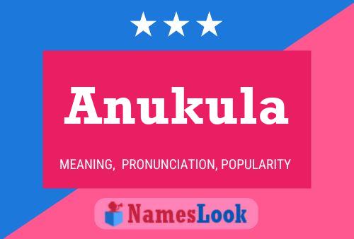 Anukula Namensposter