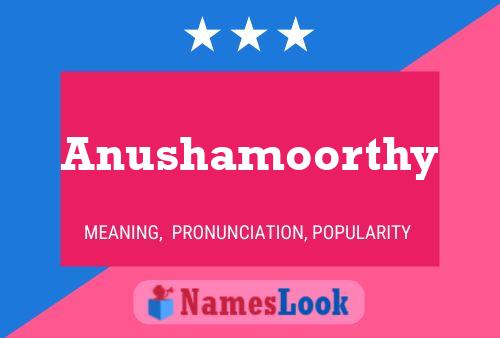 Anushamoorthy Namensposter